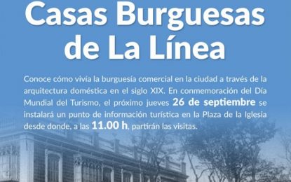Mañana, la delegación de Turismo ofrecerá una visita guiada a las casas burguesas de La Línea e instalará un punto informativo en la Plaza de la Iglesia