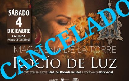 Ante los datos del Covid la Hermandad del Rocío de La Línea suspende el concierto de Macarena de la Torre
