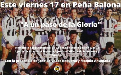 Mañana, «A un paso de la gloria», homenaje en la Peña Balona al equipo de la temporada 91-92