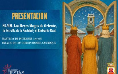 Este martes, presentación de Los Reyes Magos de Oriente, la Estrella de la Navidad y el Emisario Real