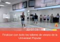 Finalizan con éxito los talleres de verano de la Universidad Popular de San Roque